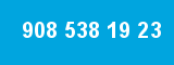 908 538 19 23